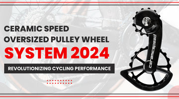 Ceramic Speed Oversized Pulley Wheel System 2024 Revolutionizing Cycling Performance 